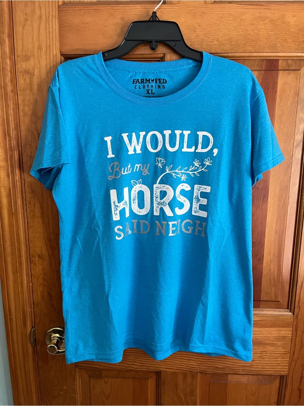 Farm Fed Bright Blue 'I Would But My Horse Said Neigh' women’s Tee